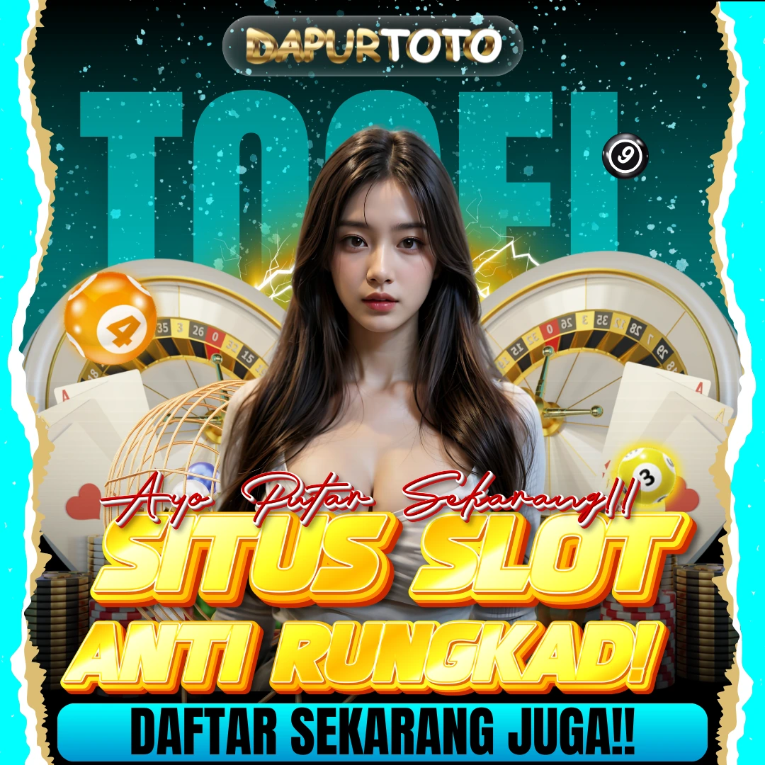 DAPURTOTO ™ Situs Slot Anti Rungkad untuk Kemenangan Maxwin Hari Ini!